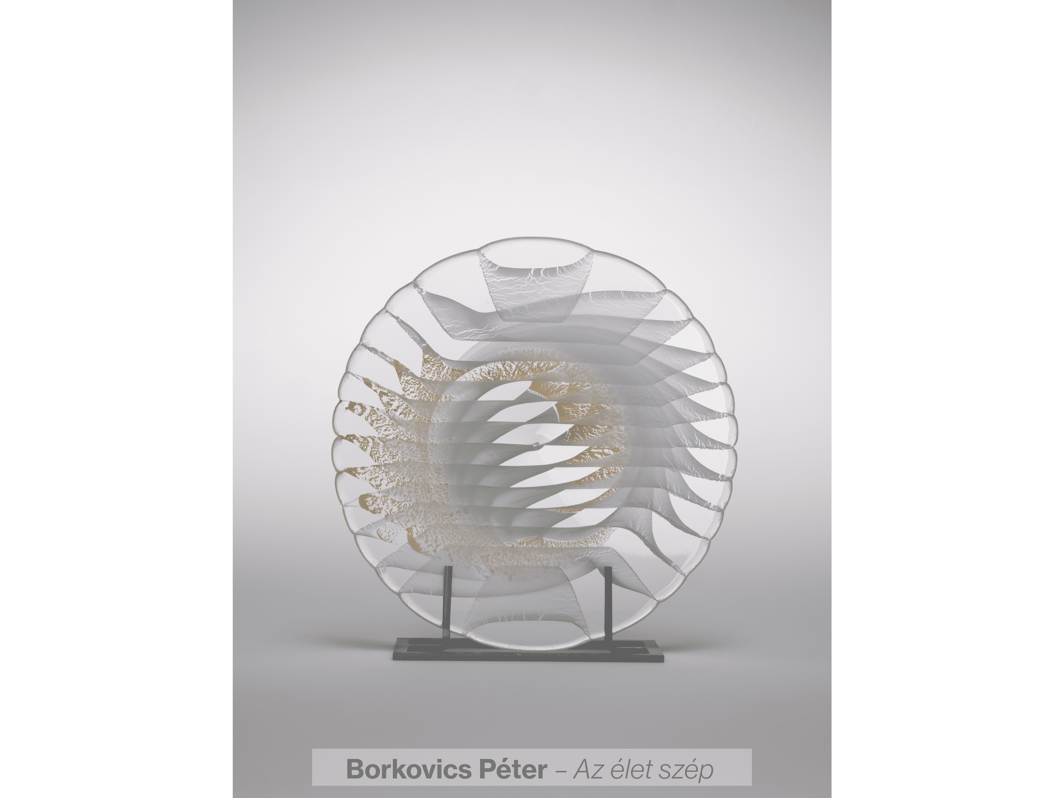Borkovics - Az élet szép Üveg dísztárgy